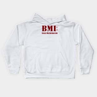 BMI: Biased MisInformation Kids Hoodie